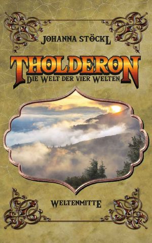 [Tholderon 02] • Weltenmitte